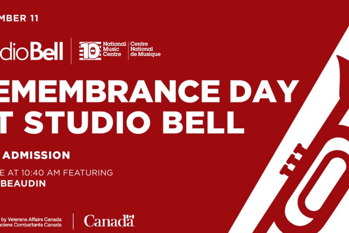 Remembrance Day at Studio Bell at Studio Bell, home of the National Music Centre