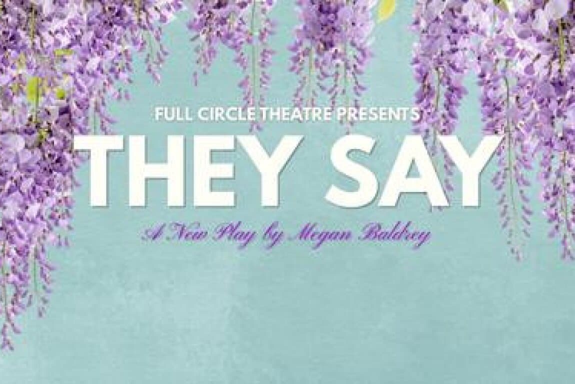 They Say at West Village Theatre